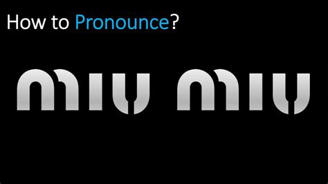 miu miu pronunciation